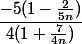 \dfrac{-5(1-\frac{2}{5n})}{4(1+\frac{7}{4n})}